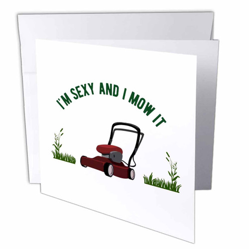 3dRose Im Sexy and I Mow it Funny Mowing Garden Pun Gardening... - Greeting Cards (gc-366736-5) 3dRose Im Sexy and I Mow it Funny Mowing Garden Pun Gardening... - Greeting Cards (gc-366736-5)