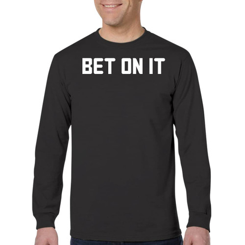 Bet On It - Men's Adult Long Sleeve T-Shirt, Black, XXX-Large