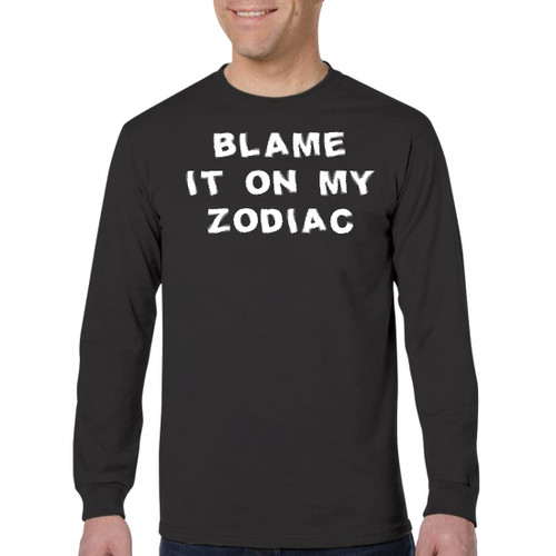 Blame It On My Zodiac - Men's Adult Long Sleeve T-Shirt, Black, XXX-Large