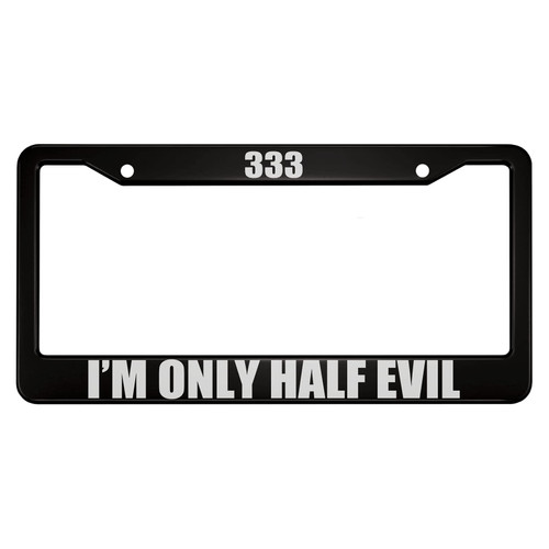 oFloral 333 I'm only Half Evil Aluminum Alloy License Plate Frame White Letters Black Applicable to US Standard Car Metal Car Tag Frame Funny Front License Plate Cover Holder for Women Men(1 Pack)