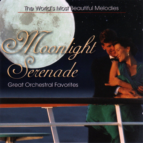 Moonlight Serenade, Great Orchestral Favorites Cd! World's Most Beautiful Melodies