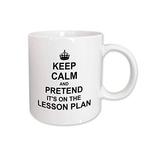 3dRose mug_157780_2 Keep Calm and Pretend Its on The Lesson Plan Funny Teacher Gifts Teaching Humor Humorous Fun Ceramic Mug, 15-Ounce