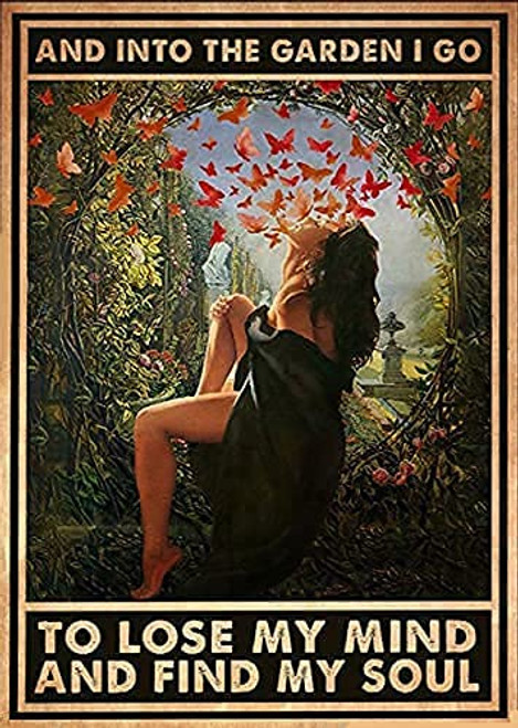 WZVZGZ Tin Sign Vintage Wall Poster Retro Metal,Into The Garden I Go to Lose My Mind and Find My Soul Poster,Vintage Metal Pub Club Cafe bar Home Wall Art Decoration Poster Retro 8x12 Inch