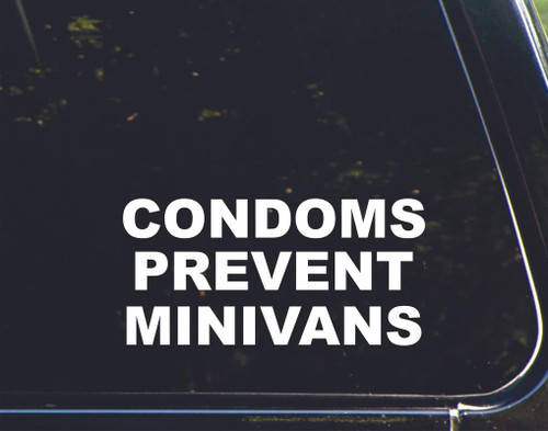Condoms Prevent minivans - for Cars Funny Car Vinyl Bumper Sticker Window Decal | White | 7.75" inch
