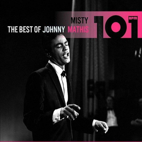 101-Misty: The Best of Johnny Mathis