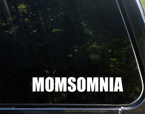 Momsomnia - for Cars Funny Car Vinyl Bumper Sticker Window Decal | White | 8.75" inch