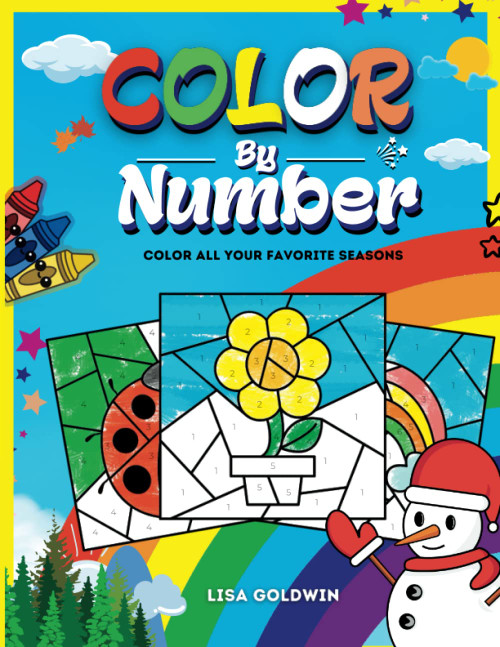 Color by Number for kids - Color all your Favorite Seasons: Activity book for kids Coloring book 50+ Unique Coloring Pages - Color by Numbers for kids ages 4-8