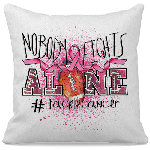 Inspirational Quotes Nobody Fights Alone Tackle Breast Cancer Survivor Pink Ribbon Football Throw Pillow Cover ,Breast Cancer Decorations,Breast Cancer Survivor Awareness Gifts for Women Patients