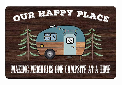 UMBOLIBOGO Making Memories One Campsite at a Time Metal Tin Sign Our Happy Place Rv Decor Trailor Car Signs Wall Decor Farmhouse Camp Signs for Home Decor Garage Men Cave Yard Decor