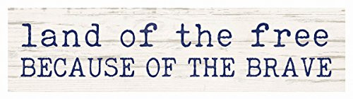 P. GRAHAM DUNN Land of Free Because of Brave Whitewash 6 x 1.5 Inch Pine Wood Mini Tabletop Sign P. GRAHAM DUNN Land of Free Because of Brave Whitewash 6 x 1.5 Inch Pine Wood Mini Tabletop Sign