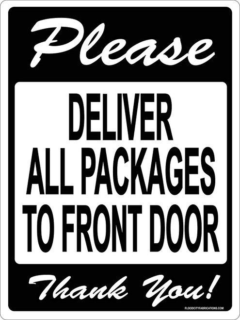 Please Deliver All Packages to FRONT DOOR Sign 9x12 Aluminum metal UPS FedeX USPS Delivery
