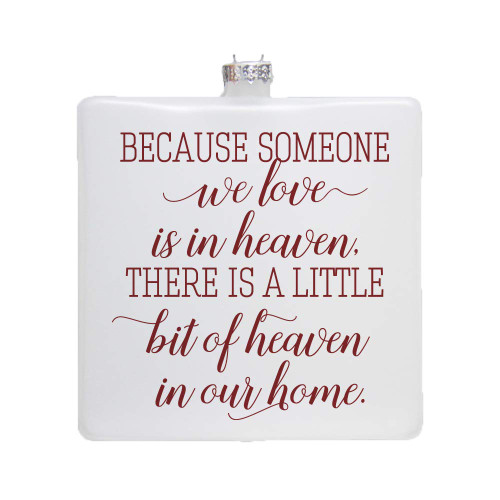 Simply Said, INC. Christmas Tree Ornament - Because Someone We Love is in Heaven, There is a Little Bit of Heaven in Our Home - Christmas in Heaven Ornament - Memorial Ornaments for Loss AD1000WS