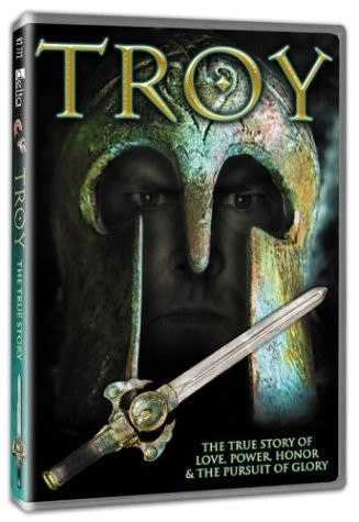 Troy - The True Story of Love, Power, Honor & the Pursuit of Glory [DVD]
