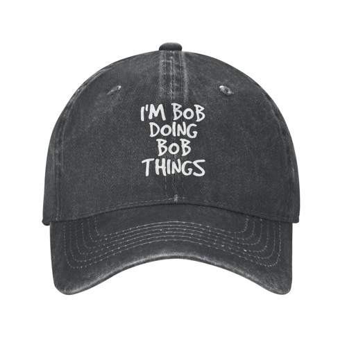 Im Bob Doing Bob Things Hat I'm Bob Doing Bob Things Cap Funny Sarcastic Hat Baseball Cap Adjustable Trucker Hats Caps