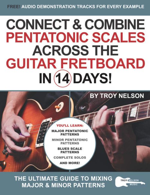 Connect & Combine Pentatonic Scales Across the Guitar Fretboard in 14 Days!: The Ultimate Guide to Mixing Major & Minor Patterns (Play Music in 14 Days) Connect & Combine Pentatonic Scales Across the Guitar Fretboard in 14 Days!: The Ultimate Guide to Mixing Major & Minor Patterns (Play Music in 14 Days)