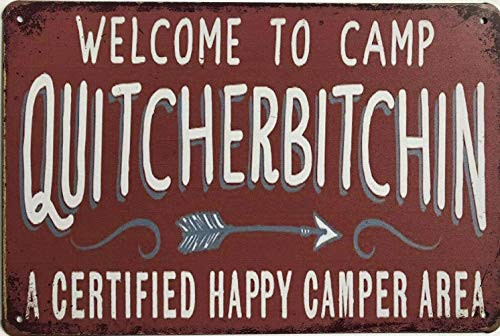New Vintage Metal Tin Sign Camping Welcome to Camp Quitcherbitchin Outdoor Street Garage & Home Bar Club Wall Decoration Signs 12x8 Inch