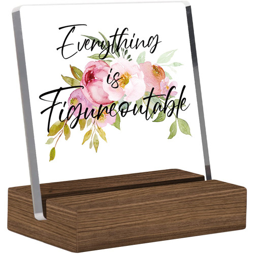 Everything is Figureoutable - Funny Acrylic Clear Desk Decorative Sign with Wood Stand, Inspirational Home Bedroom Office Positive Plaque Sign for Best Friends, Women, Coworkers, Encouragement Cheer Up Gifts Everything is Figureoutable - Funny Acrylic Clear Desk Decorative Sign with Wood Stand, Inspirational Home Bedroom Office Positive Plaque Sign for Best Friends, Women, Coworkers, Encouragement Cheer Up Gifts