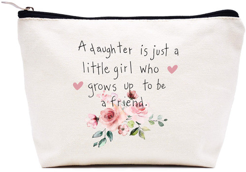 A Daughter Is Just A Little Girl Who Grows Up to Be A Friend - Makeup Bag Cosmetic Bag Travel Pouch Gift for Daughter from Mom - Birthday Graduation Christmas Gift for Daughter Daughter-in-Law Bouns Daughter