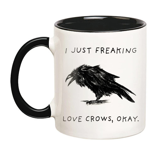 Fonhark - I Just Freaking Love Crows, Okay Mug, Crow Mug, 11 Oz Novelty Coffee Mug/Cup