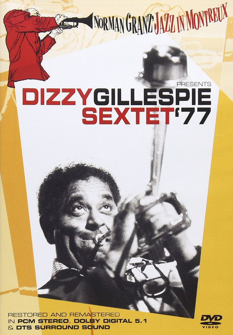 Norman Granz Jazz in Montreux Presents Dizzy Gillespie Sextet '77 Norman Granz Jazz in Montreux Presents Dizzy Gillespie Sextet '77