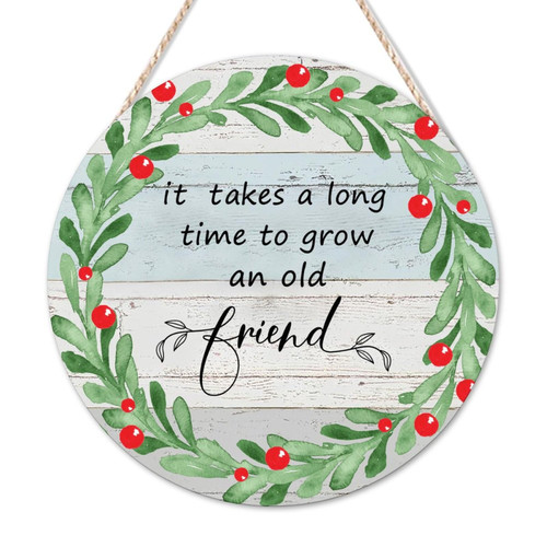 Arupkeer Welcome Sign It Takes A Long Time to Grow an Old Friend Round Wood Sign Sign Inspirational Positive Retro Wood Wall Hanging for Living Room Bedroom Dining Room Housewarming Gift 10x10in