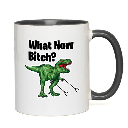 Bubble Hugs Funny Dinosaur Two Tone Black Coffee Mug 11oz - What Now Btch - Sarcasm Dino T-Rex Animal Predator Bestfriend Friendship Brontosaurus