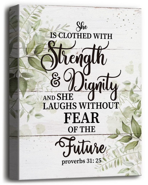 Canvas Wall Art Proverbs 31:25 Inspirational Quote Decor, She is Clothed with Strength and Dignity Wall Art, Motivational Wall Art, Christian Scripture Prayer Wall Decor, Gift for Christian Size 12x15