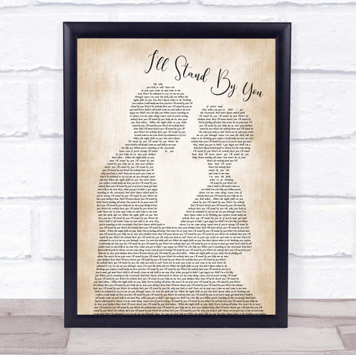 I'll Stand by You Man Lady Bride Groom Wedding Song Lyric Art Music Quote Gift Poster Print I'll Stand by You Man Lady Bride Groom Wedding Song Lyric Art Music Quote Gift Poster Print