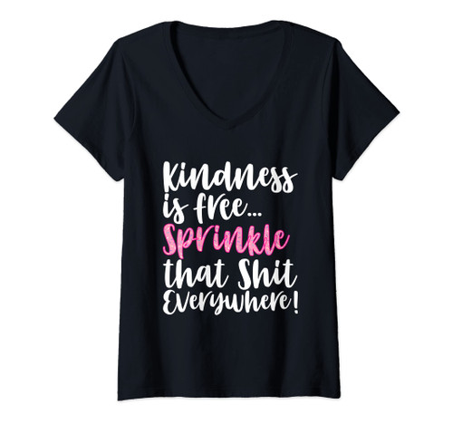 Womens Kindness Is Free Sprinkle That Stuff Everywhere V-Neck T-Shirt