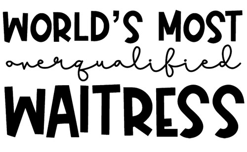Worlds Most Overqualified Waitress Funny Diner Job Wall Decals for Walls Peel and Stick Wall Art murals Black Small 8 Inch