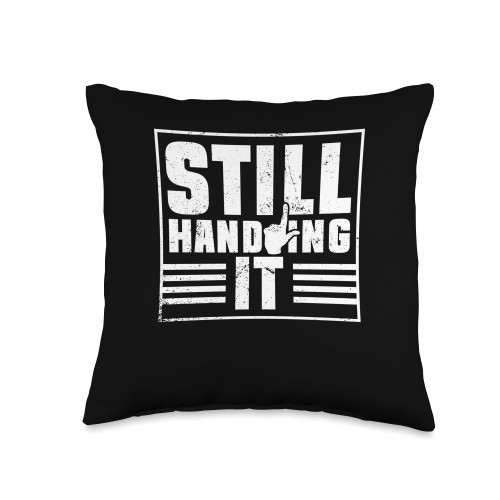 Hand Amputee Gifts Prothesis Still Handling It-Hand Amputation Amputee Throw Pillow, 16x16, Multicolor