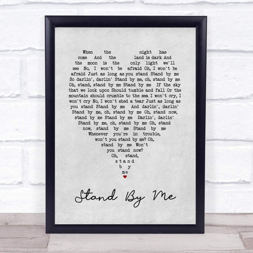 Stand by Me Grey Heart Song Lyric Quote Print