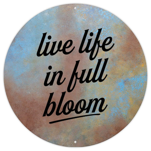 Christian Decor Encouraging Quote Vintage Metal Sign Poster Live Life in Full Bloom Metal Wall Sign Bible Round Metal Sign Welcome Sign for Bedroom Yard Garage Garden Funny Sarcastic Sign 12x12in