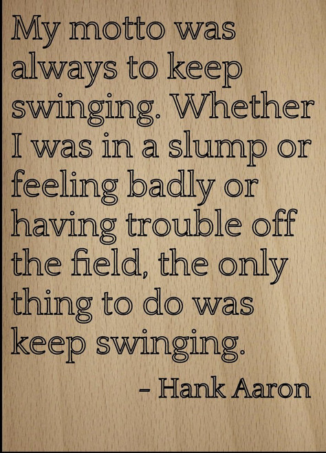 Mundus Souvenirs My Motto was Always to Keep Swinging. Quote by Hank Aaron, Laser Engraved on Wooden Plaque - Size: 8"x10"