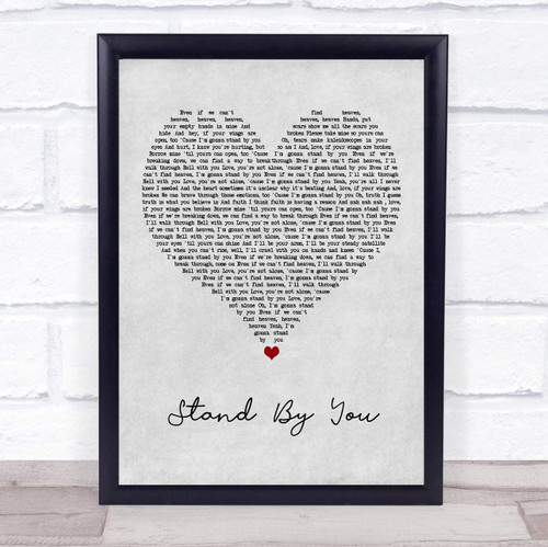 Stand by You Grey Heart Song Lyric Quote Music Poster Gift Present Art Print
