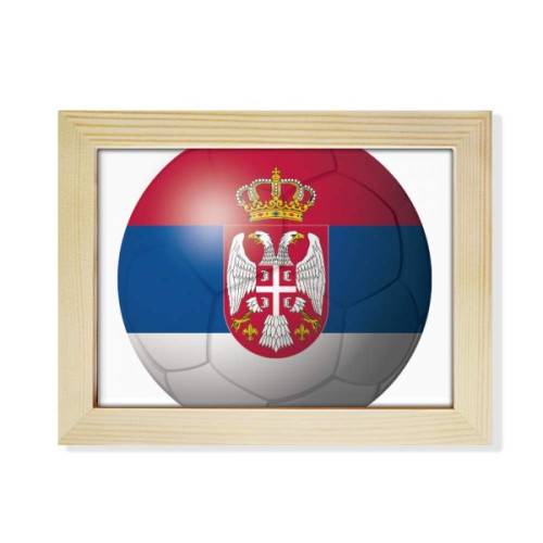 DIYthinker Serbia National Flag Soccer Football Desktop Photo Frame Picture Art Decoration Painting 6x8 inch