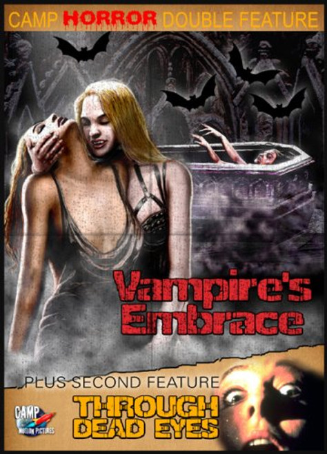 Camp Horror Double Feature: Vampires Embrace/Through Dead Eyes Camp Horror Double Feature: Vampires Embrace/Through Dead Eyes