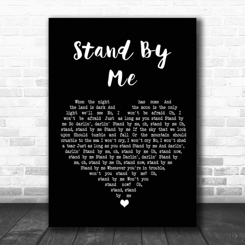 Stand by Me Black Heart Song Lyric Print
