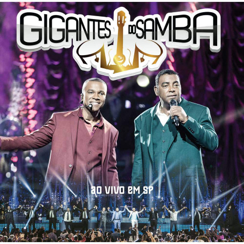 Gigantes do Samba - Ao Vivo Em Sp - Raca Negra e So Pra Contrariar