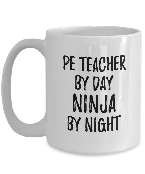 Funny Pe Teacher Mug By Day Ninja By Night Parenting Gift Idea New Parent Gag Coffee Tea Cup Large 15 Oz