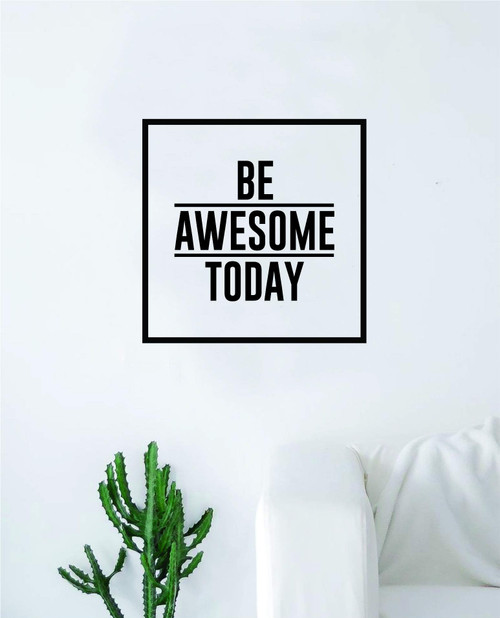 Be Awesome Today v2 Square Quote Decal Sticker Wall Vinyl Art Home Decor Inspirational Beautiful Motivational Teen Bedroom Living Room Family Epic Funny Gym Be Awesome Today v2 Square Quote Decal Sticker Wall Vinyl Art Home Decor Inspirational Beautiful Motivational Teen Bedroom Living Room Family Epic Funny Gym