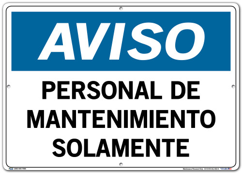 Vestil Notice SignSI-N-44-E-AL-063-S 44 20.5X14.5 Aluminum .063 Maintenance Personnel Only Personal DE MANTENIMIENTO SOLAMENTE
