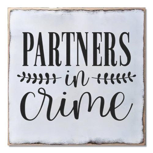 Wood Sign Hanging Home Wall Decoration Partners in Crime Wall Art Plaque for Living Room Kitchen Batheroom Bedroom Office School 16x16inch