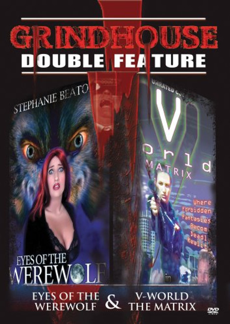 Grindhouse Double Feature - Eyes of the Werewolf/V World the Matrix Grindhouse Double Feature - Eyes of the Werewolf/V World the Matrix