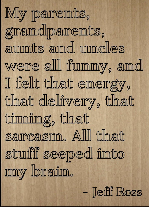 Mundus Souvenirs My Parents, Grandparents, Aunts and. Quote by Jeff Ross, Laser Engraved on Wooden Plaque - Size: 8"x10"