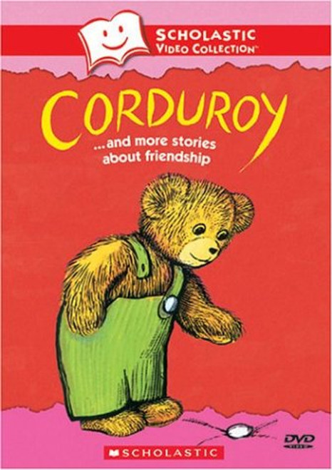 Corduroy... and More Stories About Friendship (Scholastic Video Collection) [DVD]