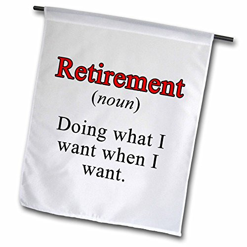 3dRose Retirement Noun Doing What I Want When I Want Red - Garden Flag, 12 by 18"