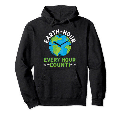 Every Hour Count Clock Protect Save World Hour Day Earth Pullover Hoodie