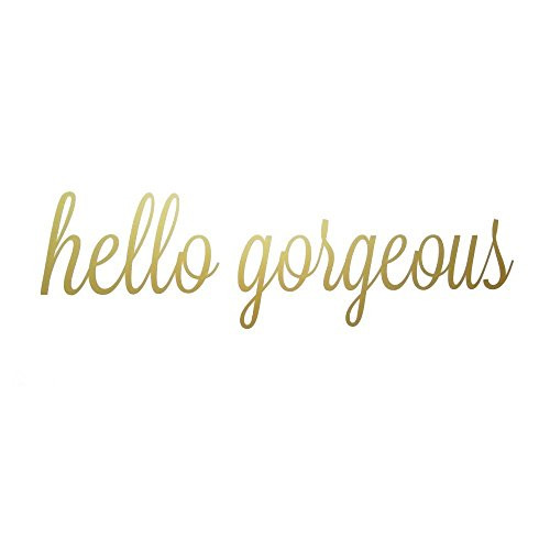 Hello Gorgeous Quote Mirror Decal Quotes Vinyl Wall Decals Bathroom Wall Sticker Home Decor (Hello Gorgeous Gold) Size: 22'' x 6'' Hello Gorgeous Quote Mirror Decal Quotes Vinyl Wall Decals Bathroom Wall Sticker Home Decor (Hello Gorgeous Gold) Size: 22'' x 6''