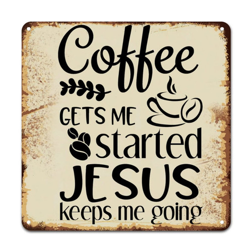 ArogGeld Metal Sign Coffee Gets Me Started Jesus Keep Me Going Metal Tin Sign Spiritual Family Phrase Decorative Home Wall Art Abstract Wall Plaque Poster for Home Coffee Garage Bar 15.2x15.2in